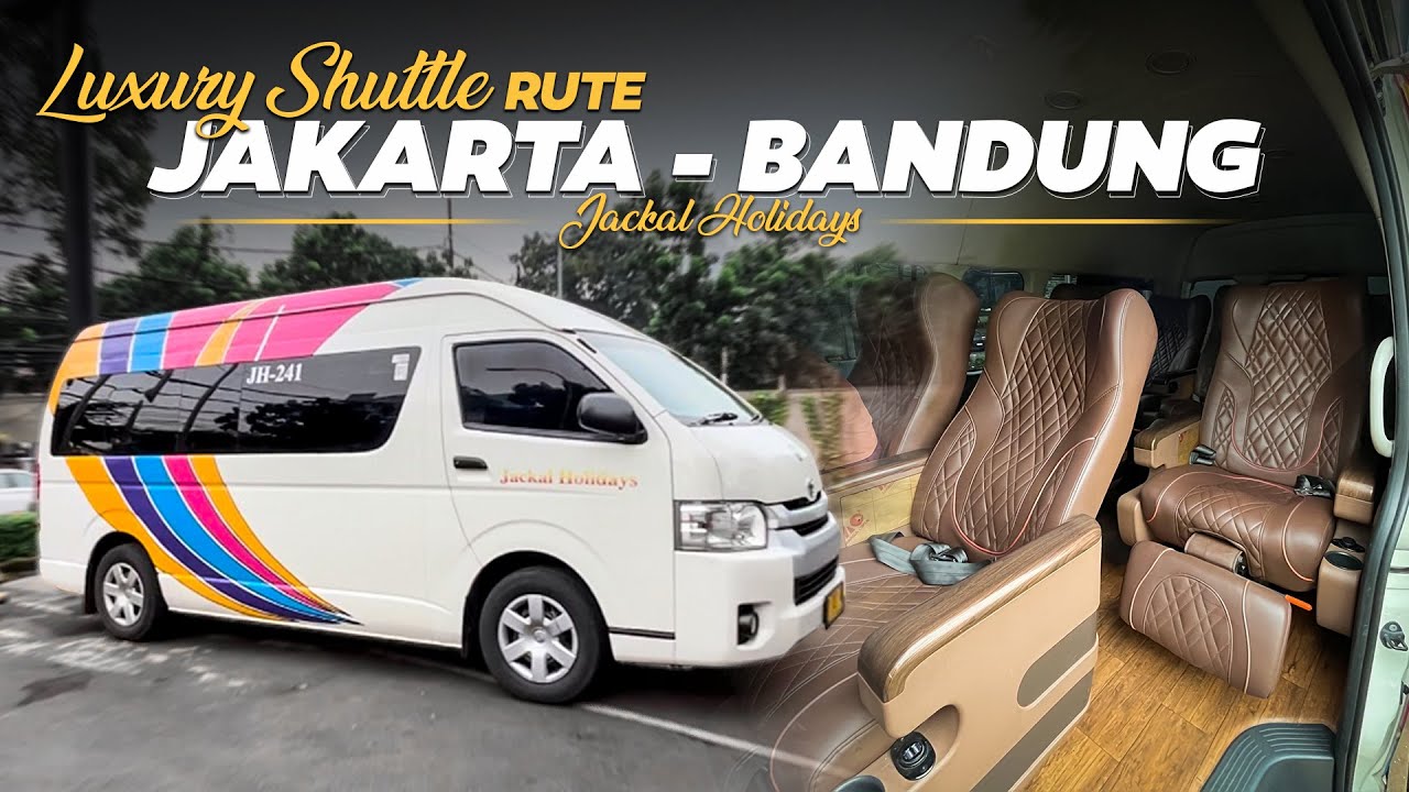 REKOMENDASI SHUTTLE PREMIUM DARI JAKARTA KE BANDUNG !! || Jackal Holidays #jackalholidays