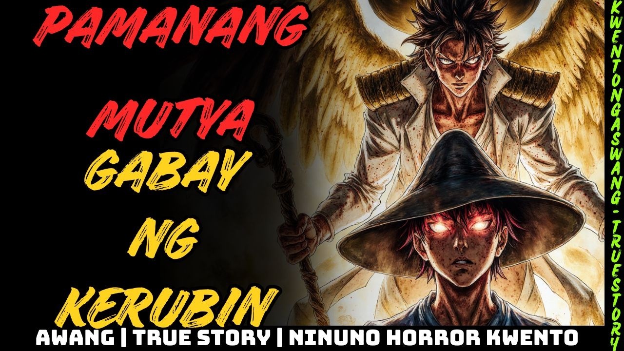 Gabay ng Kerubin Nakakatakot na Pamanang Mutya! 😱 Aswang True Story