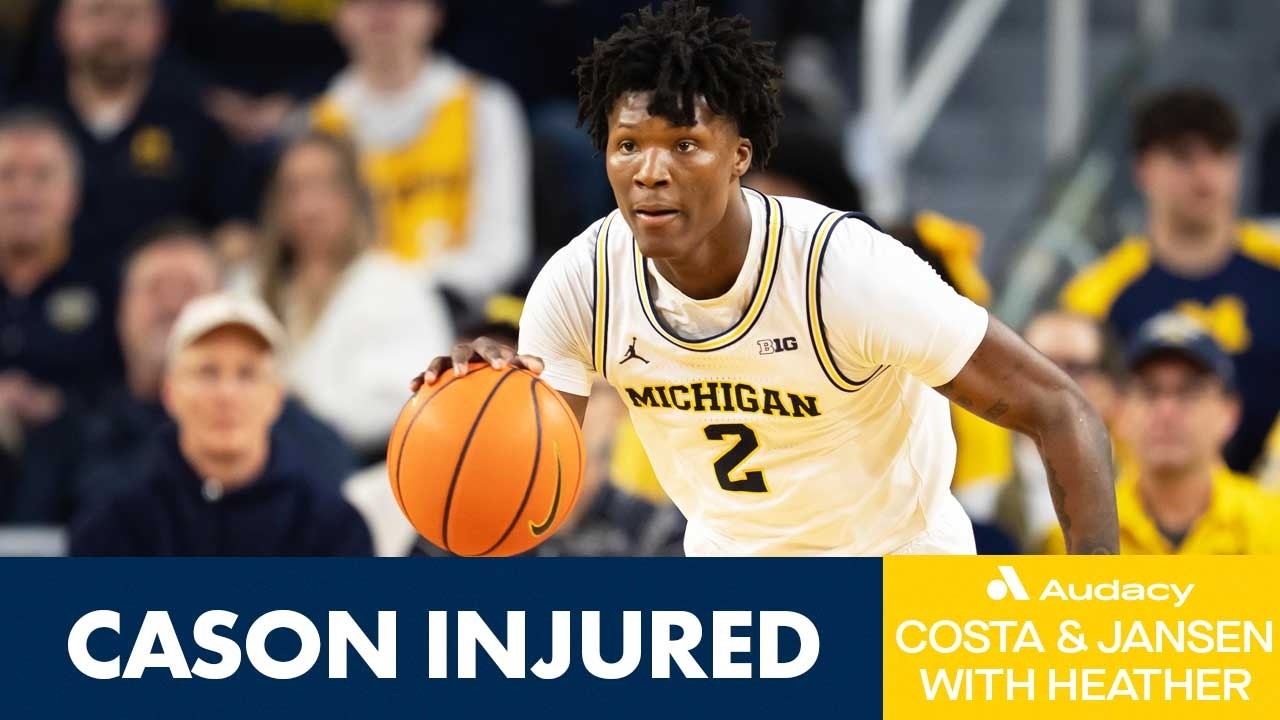 Can Michigan Survive LJ Cason Injury? | Costa and Jansen