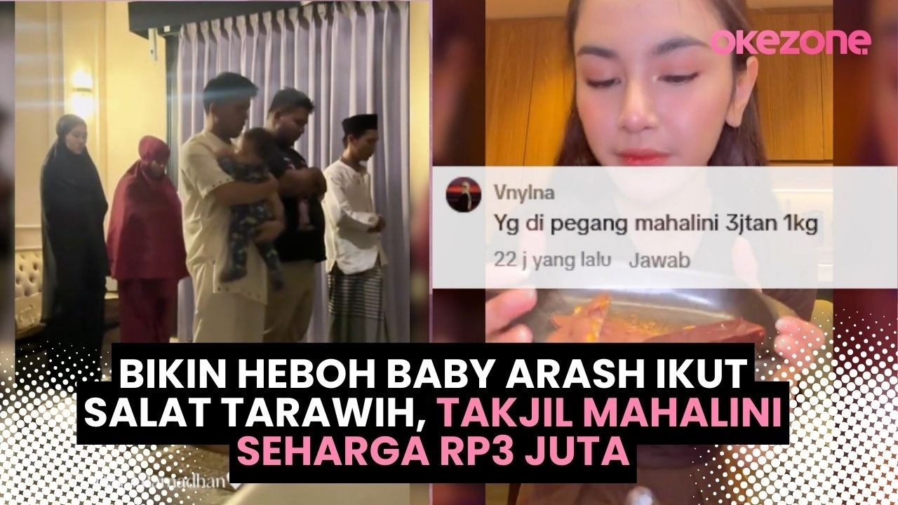 Bikin Heboh Takjil Mahalini Seharga Rp3 Juta, Baby Arash Ikut Salat Tarawih