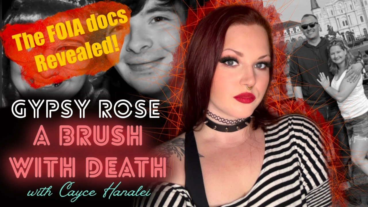Gypsy Rose, FOIA Docs Revealed! - A Brush With Death Ep 23