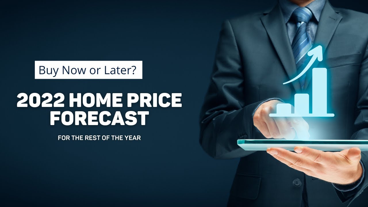 2022 Home Price Forecasts