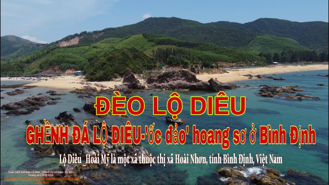 ĐÈO LỘ DIÊU_GHỀNH ĐÁ LỘ DIÊU - 'ốc đảo' hoang sơ ở Xã Hoài Mỹ_ thị xã Hoài Nhơn_ tỉnh Bình Định