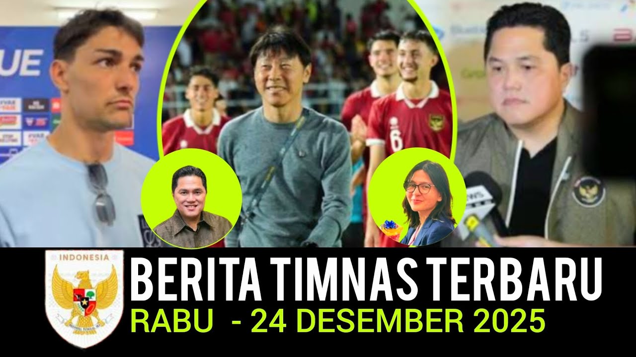🔴 Berita Timnas ~ RABU 24 DESEMBER 2025 ~ Timnas Indonesia Terbaru Hari Ini