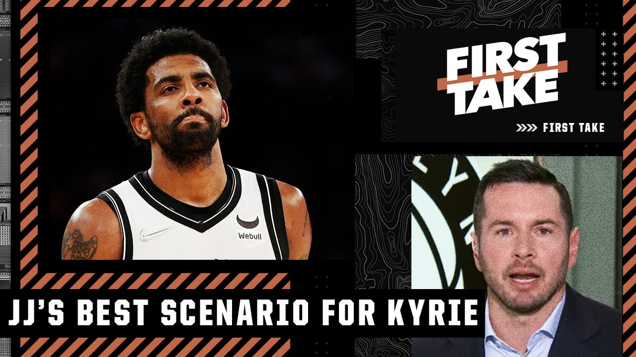 JJ Redick reveals his best scenario for Kyrie Irving's future | First Take