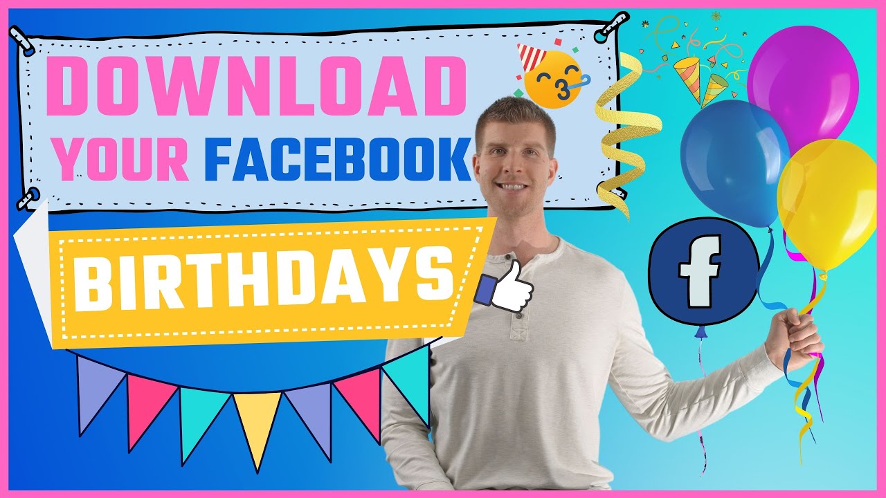 HACK: Download Facebook Friends' BIRTHDAYS Instantly