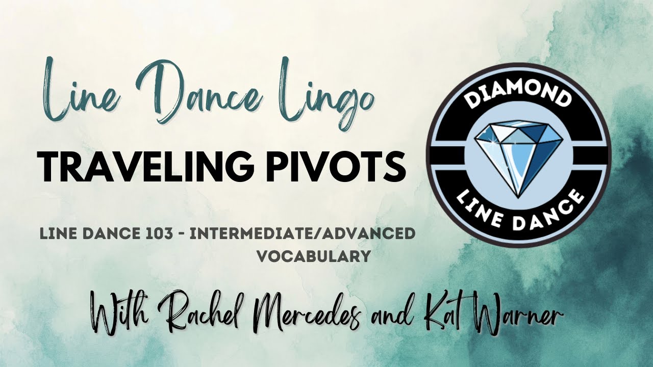 Line Dance 103 - Traveling Pivots