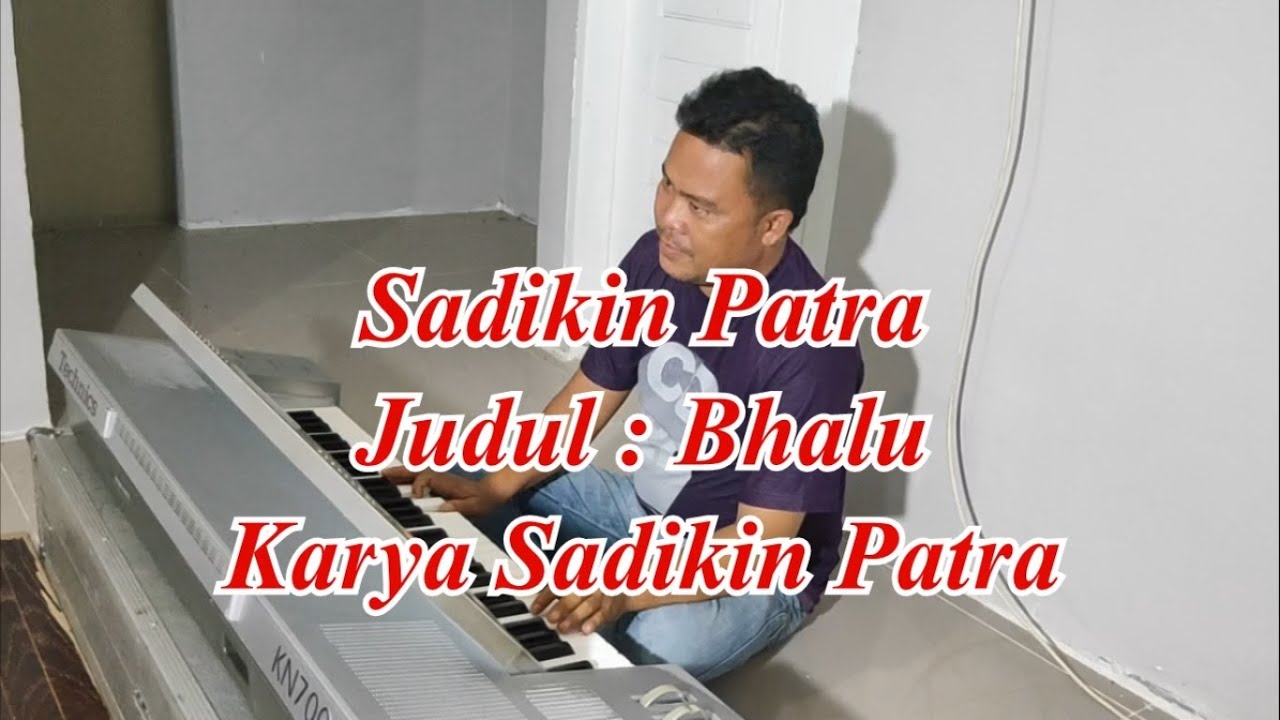 Lagu Alas Sadikin Patra - Bhalu
