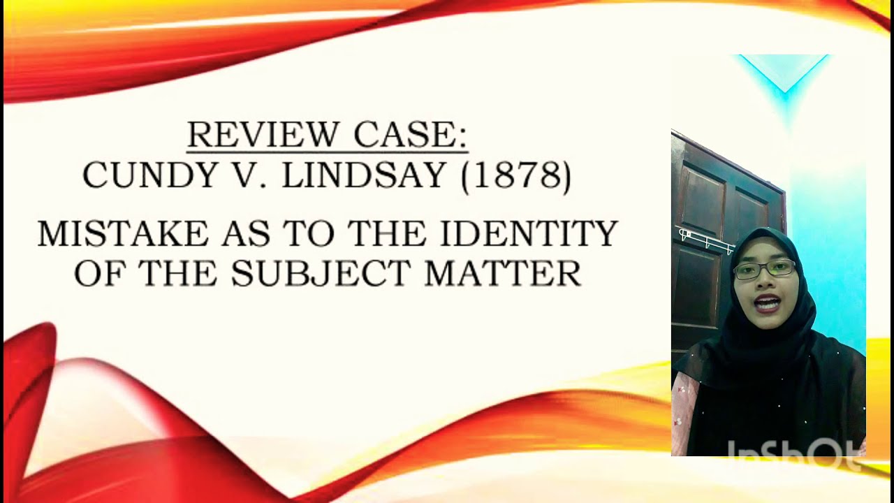 Case Study (Mistake as to the Identity of the Subject Matter) - Cundy v. Lindsay