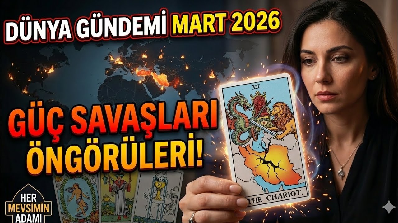Mart 2026 Dünya Gündemi Tarot Analizi | Güç Savaşları ve İran Öngörüleri 🌍🃏