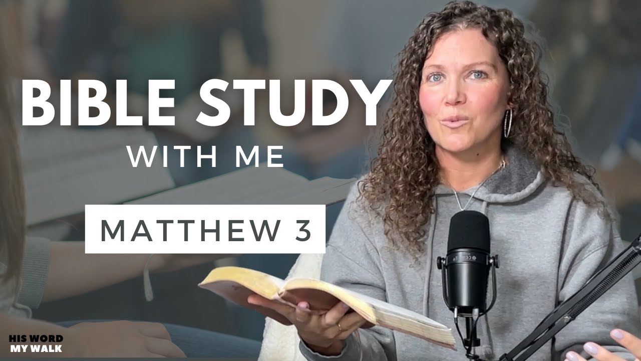 Matthew 3 | Who Is John The Baptist in the Bible? [Bible Study WITH ME]
