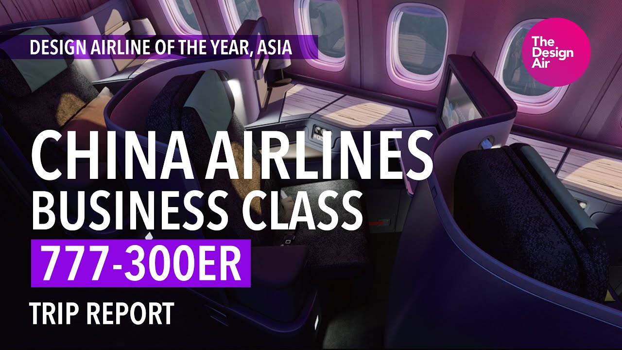 Отчет о поездке бизнес-классом на самолете China Airlines 777-300ER — Design Airlines of Asia!