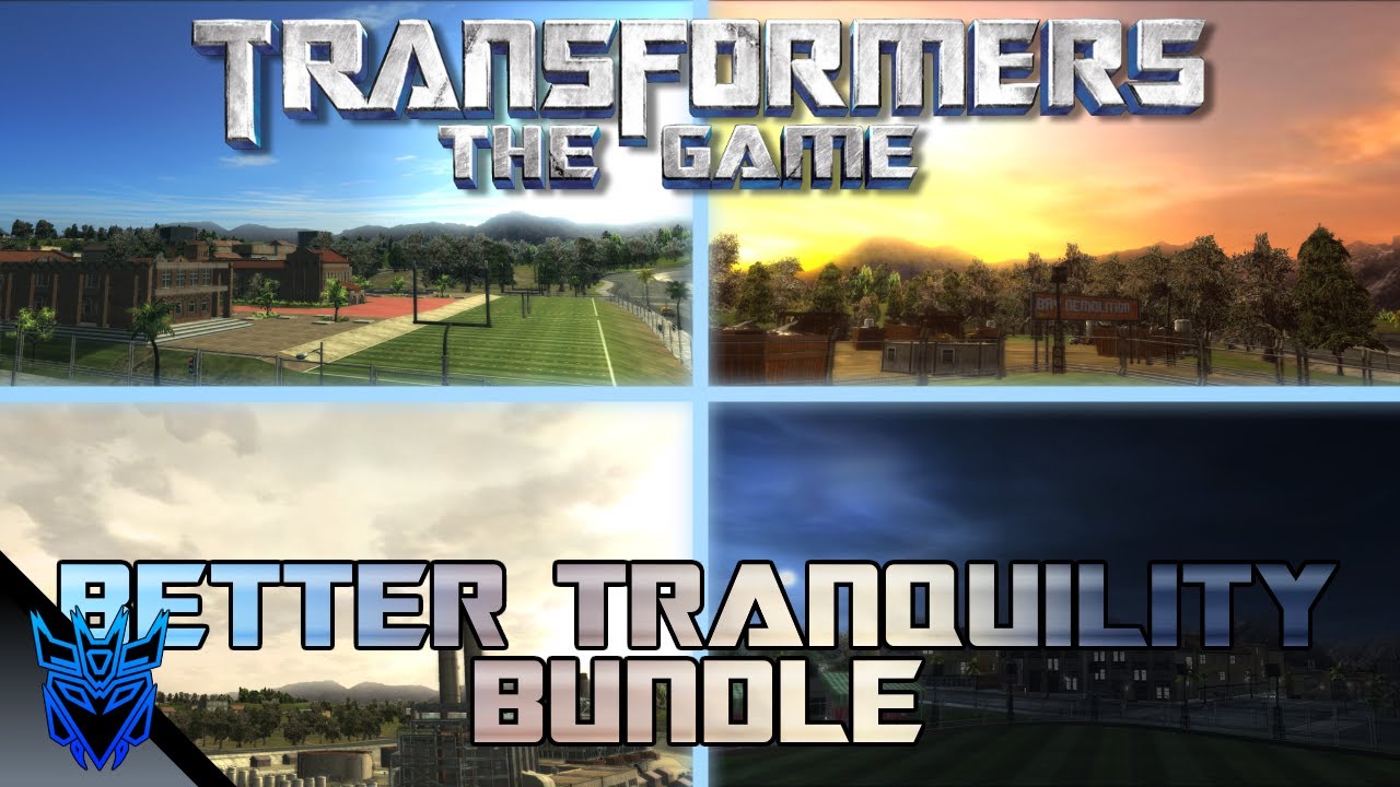 BETTER TRANQUILITY BUNDLE | Transformers: The Game Mods