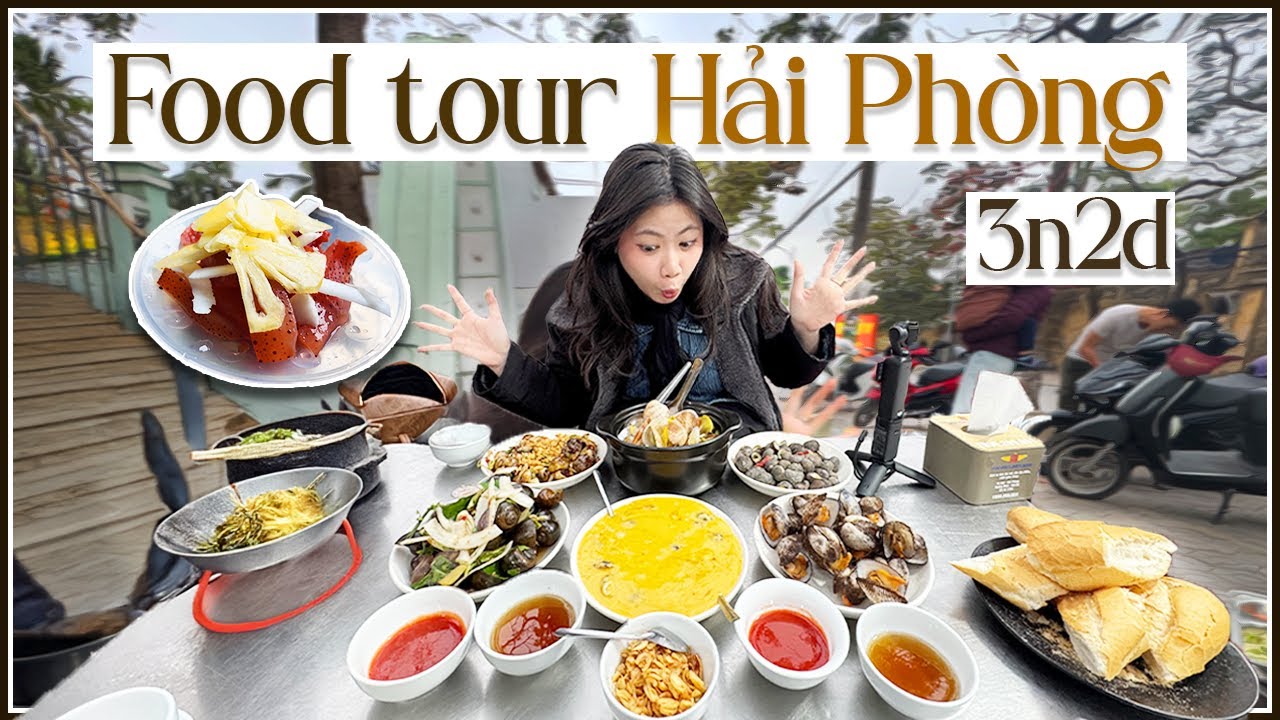 Tự dưng thấy ngứa, về Hải Phòng ăn sứa! Food tour Hải Phòng 3n2đ 😋