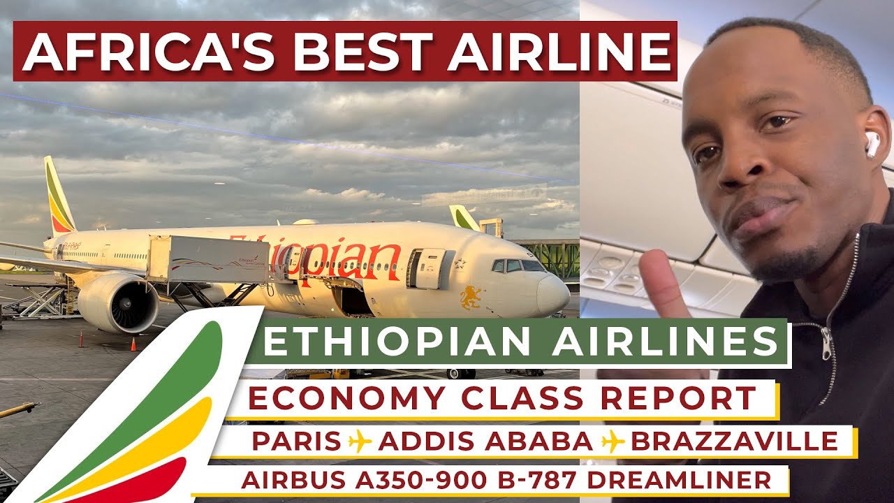 J’AI TESTÉ ETHIOPIAN 🇪🇹 ✈️ POUR RENTRER AU PAYS 🇨🇬. 2 MAGNIFIQUES VOLS👍🏿