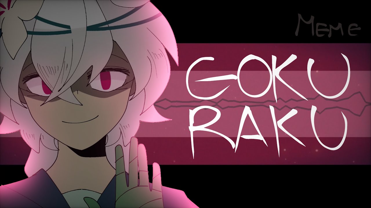 GOKURAKU || SPOILERS || CRK || ANIMATION MEME