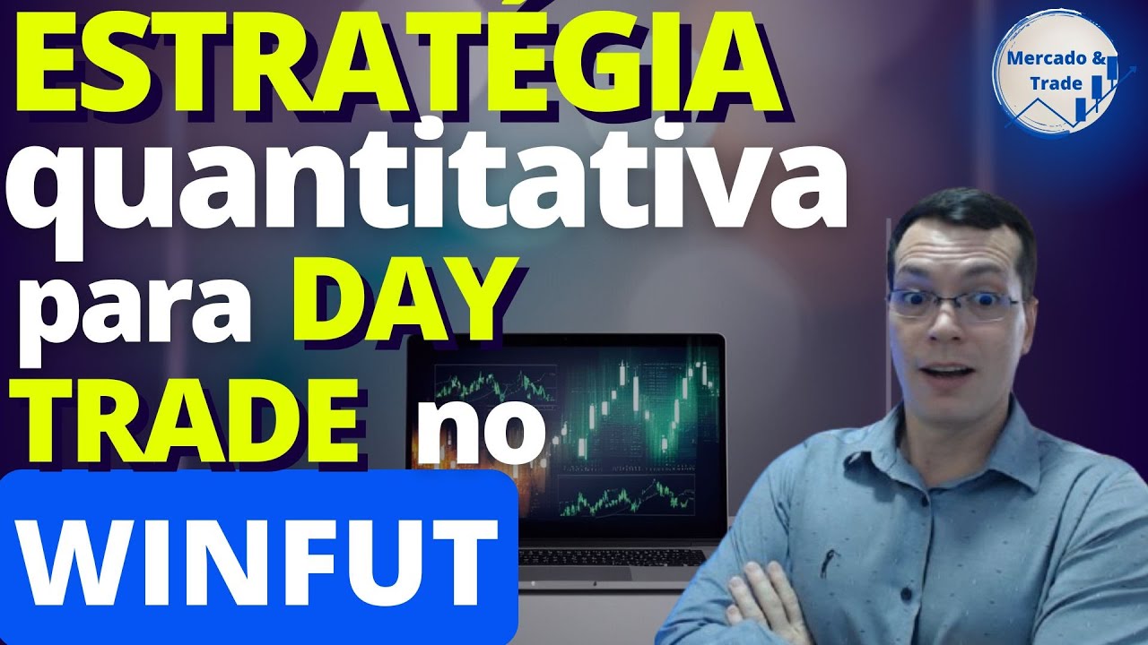 Transforme Seu Day Trade no WINFUT com An&aacute;lise Quantitativa