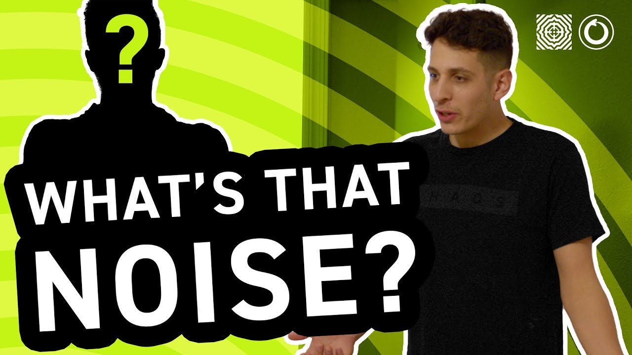 WHAT THE @#!~ IS THAT NOISE?