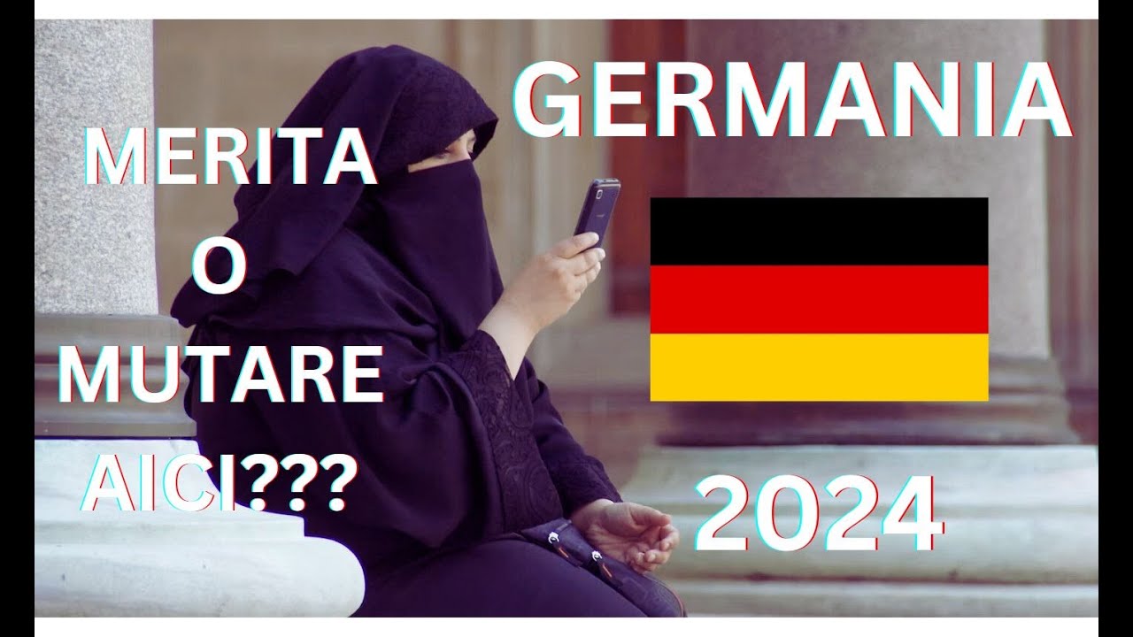 Germania 2024 [Merita sa te muti in Germania] Schimbari Oameni Cultura Bani Costuri Salarii Germania