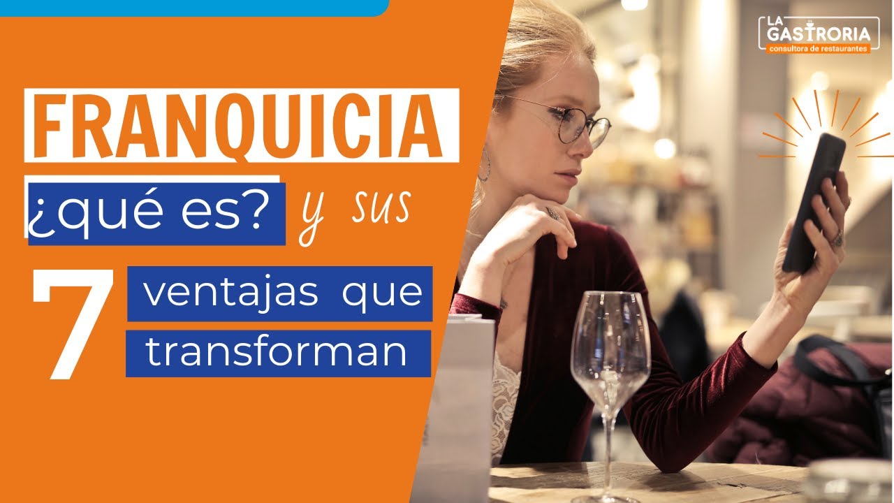 ¿Qué es una franquicia para restaurantes 🏪 y cómo funciona?