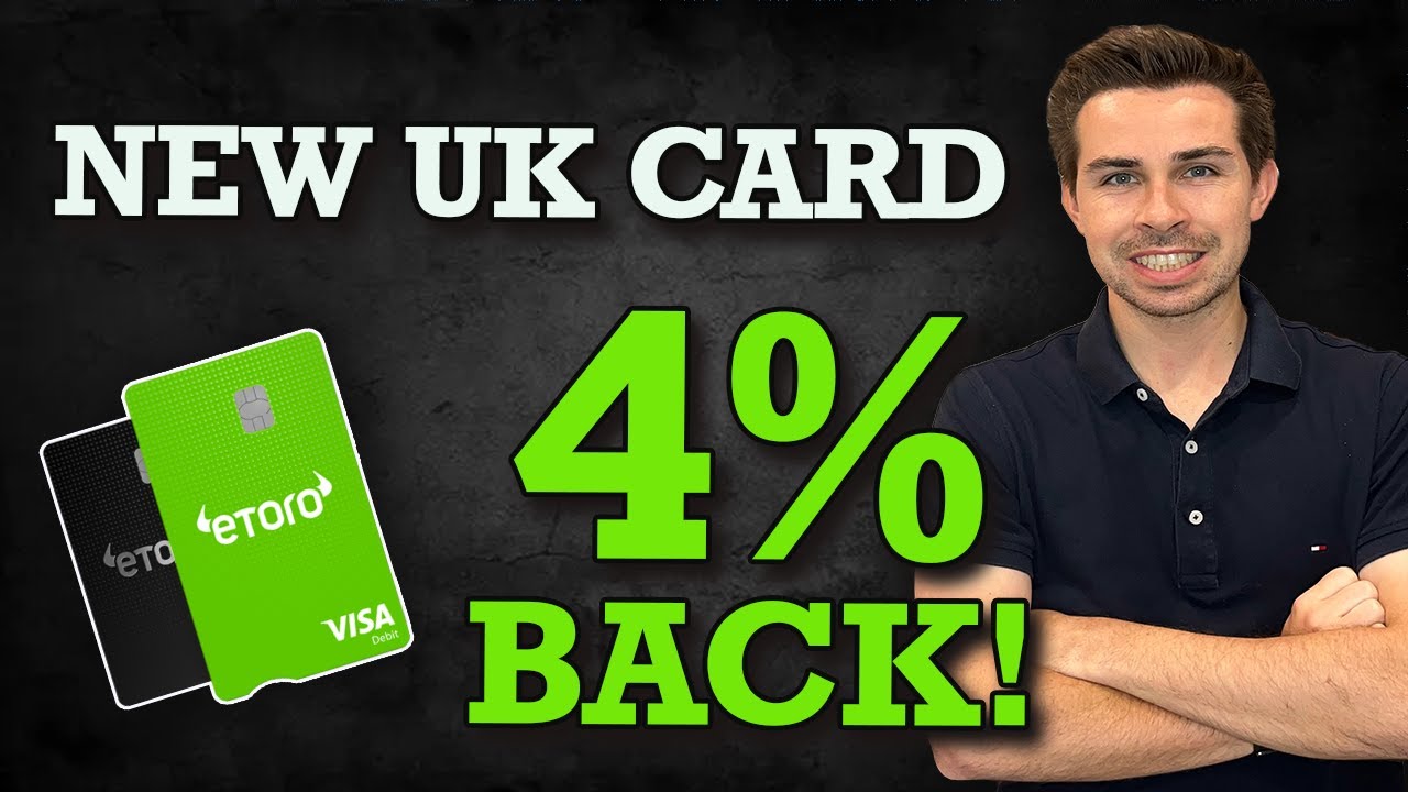 Etoro New UK Debit Card - 4% Cash Back In Stocks !!!