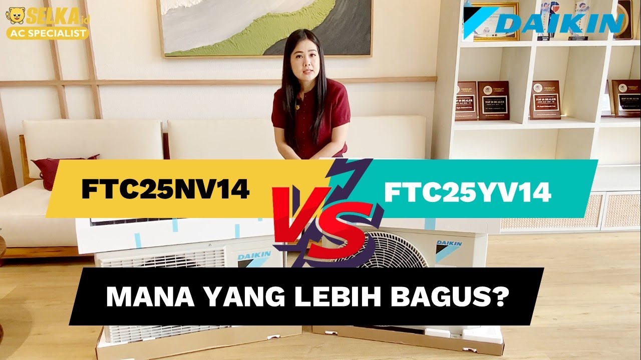 BAGUSAN MANA? DAIKIN FTC25NV14 DAN DAIKIN FTC25YV14 AC SPLIT 1PK SMS SERIES STANDARD-CICI BANDINGKAN
