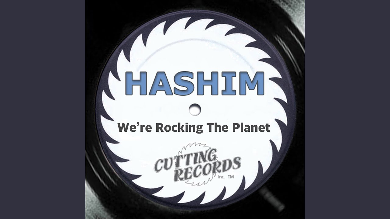 We're Rocking the Planet (Hashim Mix)