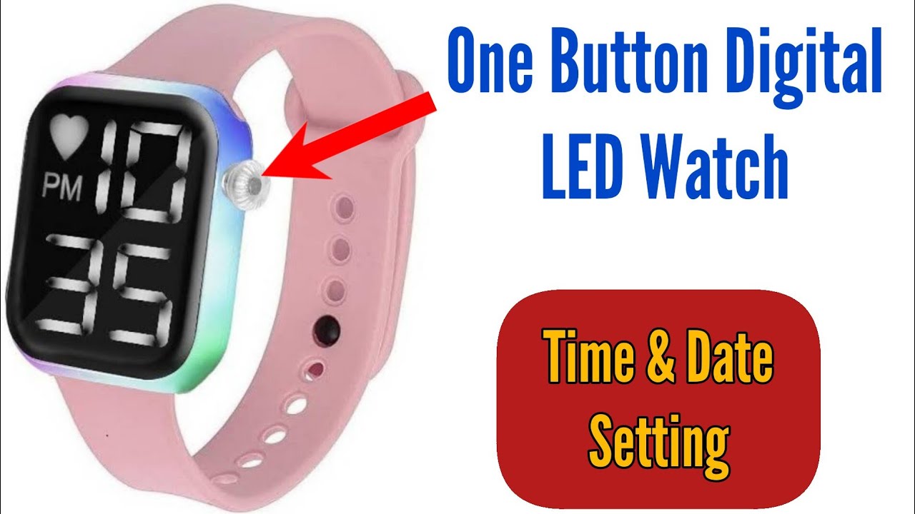 One Button Digital LED Watch Time & Date Setting