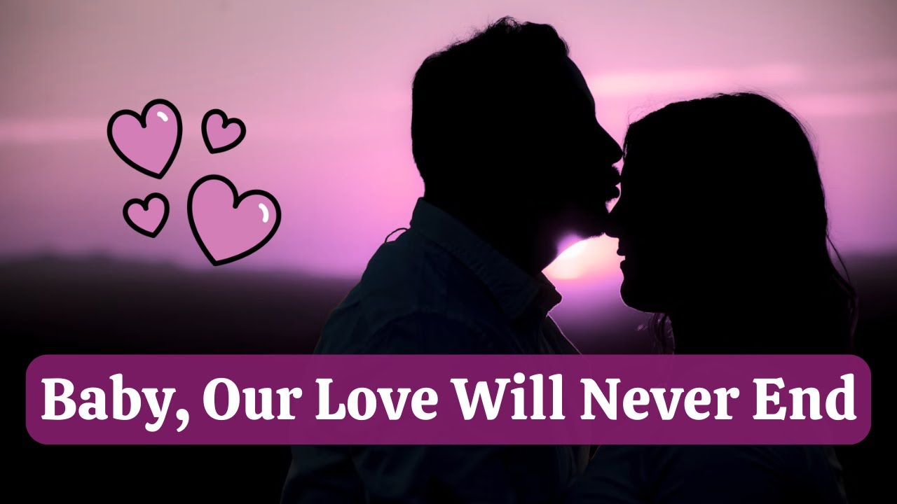 Babe, Our Love Will Never End - Romantic Ballads 80s 90s | Emotional Romantic Love Songs Collection