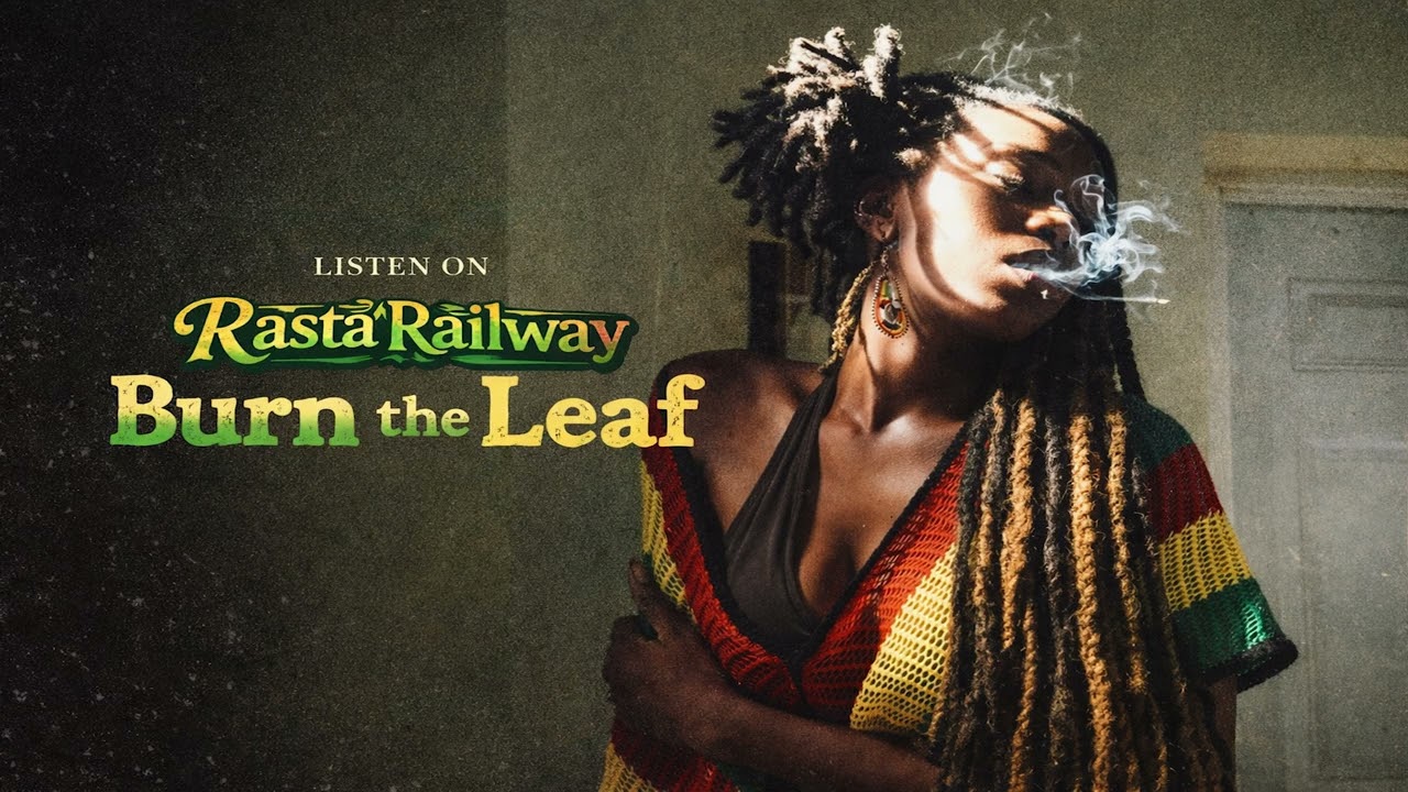 Burn the Leaf | Roots Dub wise Riddim Reggae Ganja Song by Rasta Railway