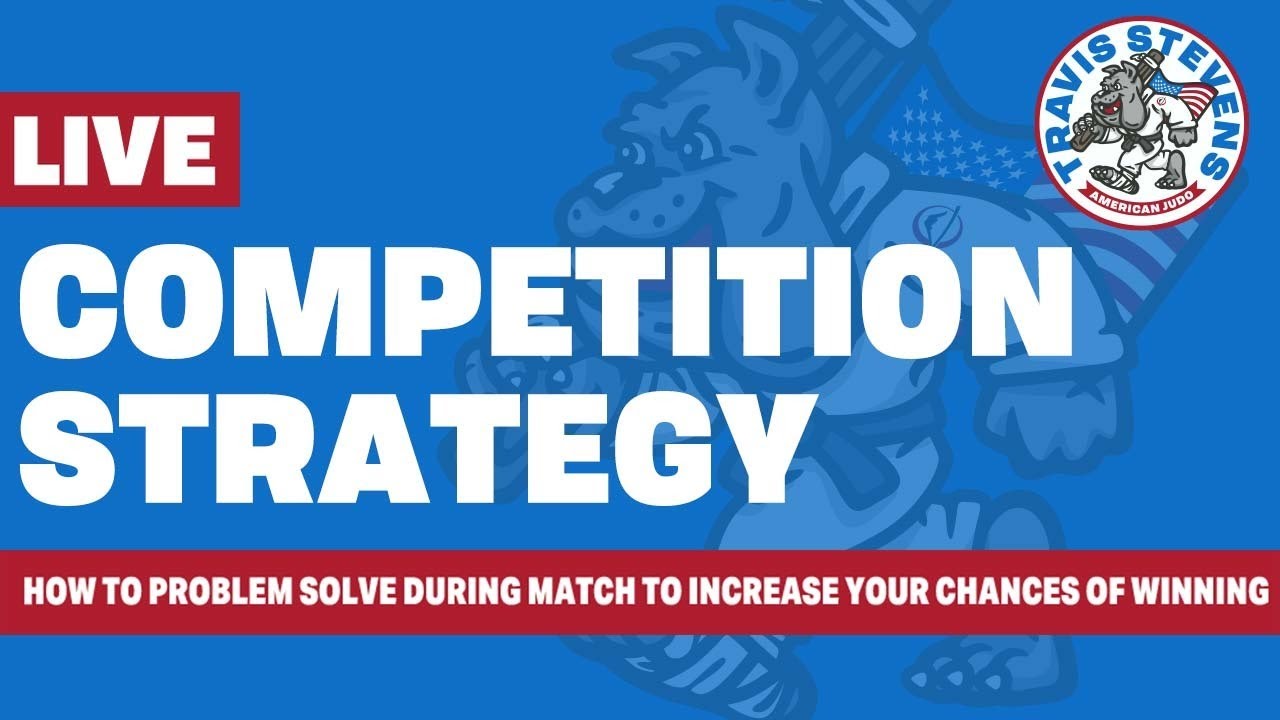 Competition Strategy and Tactics For Judo! With Olympian Travis Stevens