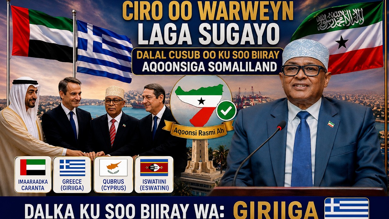 DEGDEG;Dal Yurub ah oo Aqonsiga Somaliland kuso biray, Ciro oo Gilgilay Calamka, maxa ka socda Dubi.