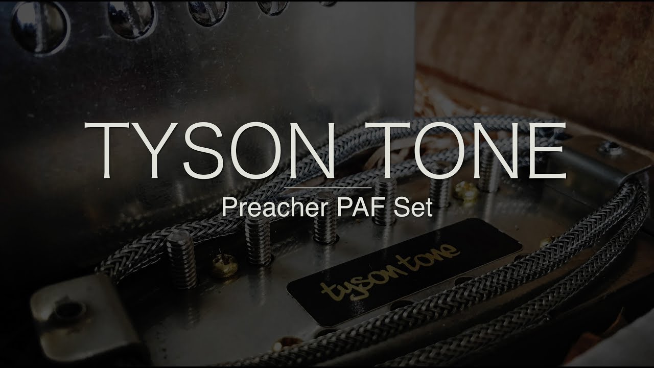 Tyson Tone Pickups -  Preacher PAF Set