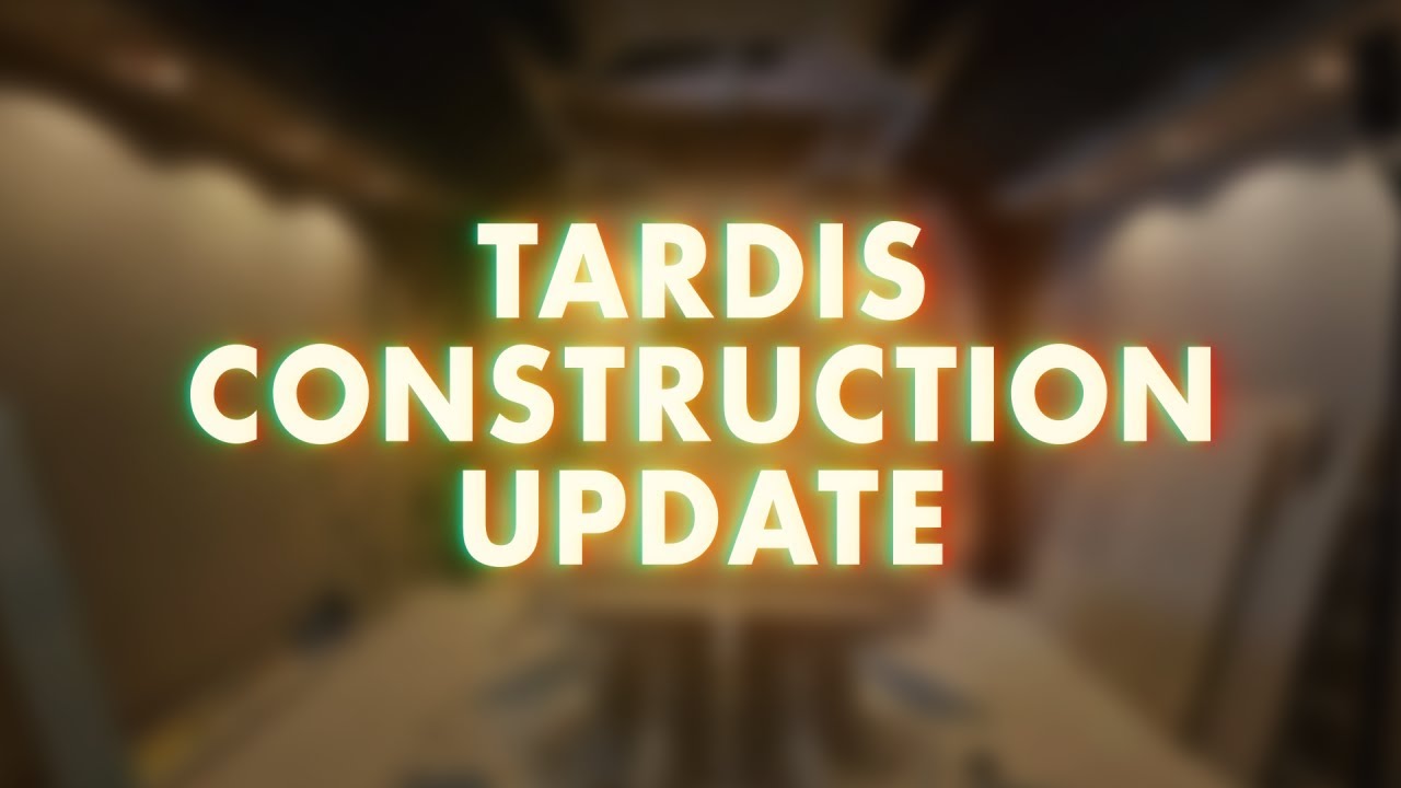 Обновление по строительству ТАРДИС!