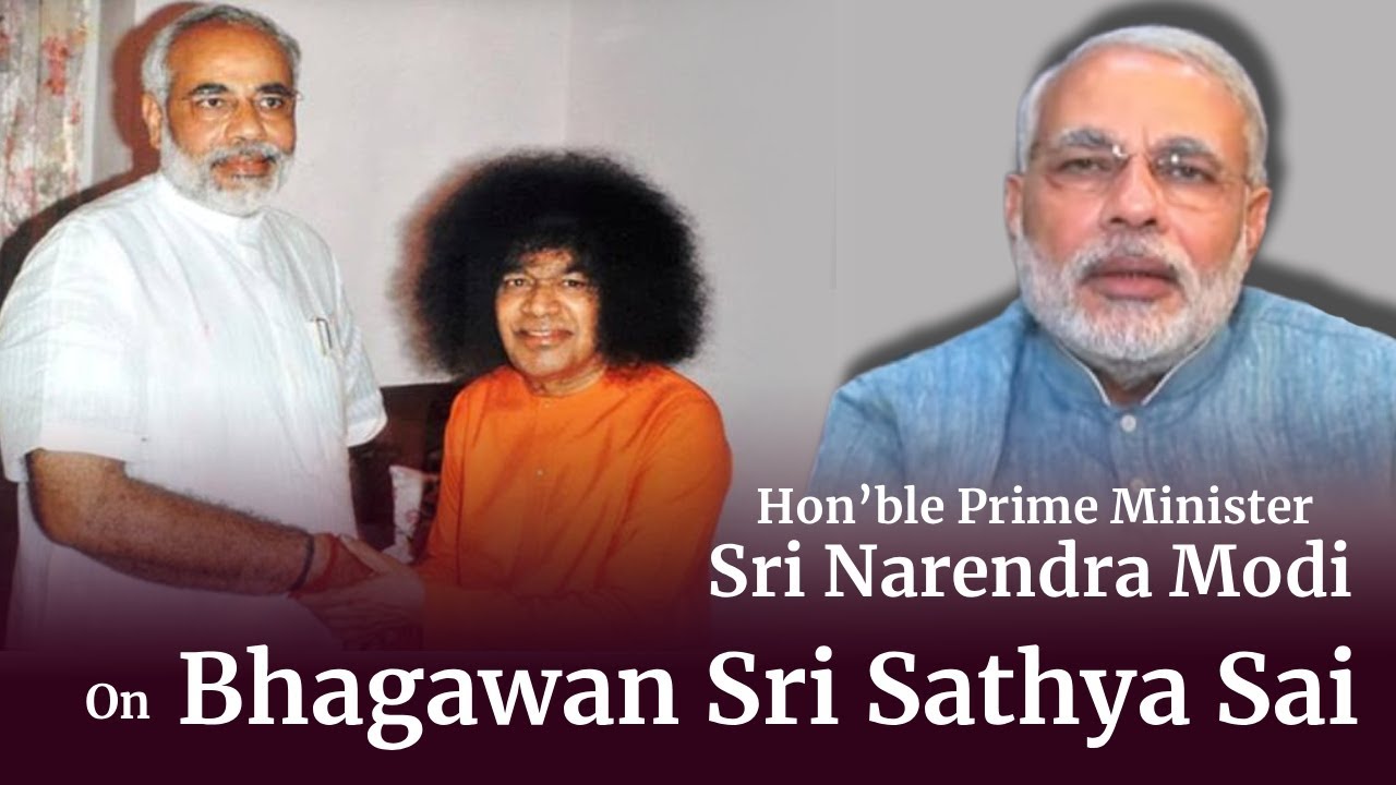 Hon’ble Prime Minister of India, Sri Narendra Modi ji on Bhagawan Sri Sathya Sai Baba