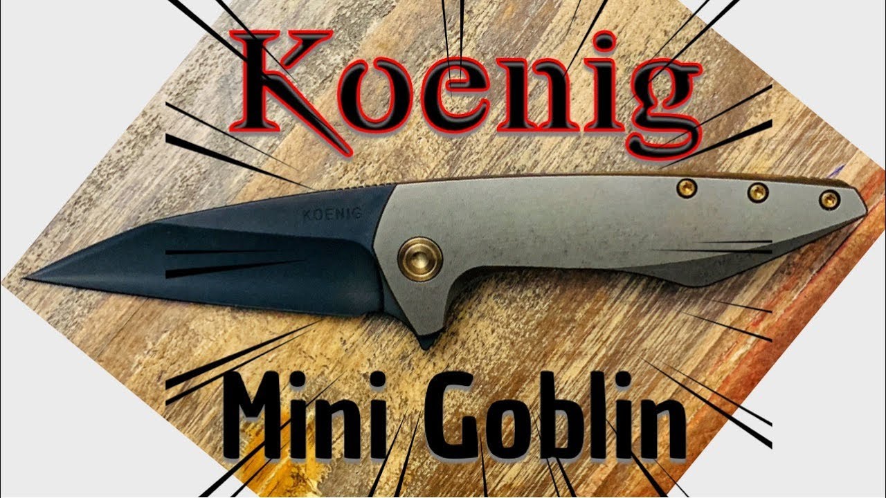 Koenig - Mini Goblin