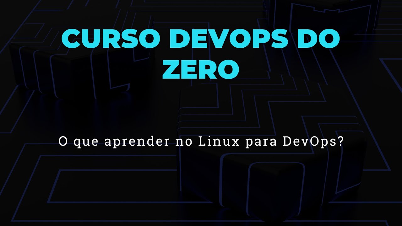 O que aprender no Linux para DevOps?