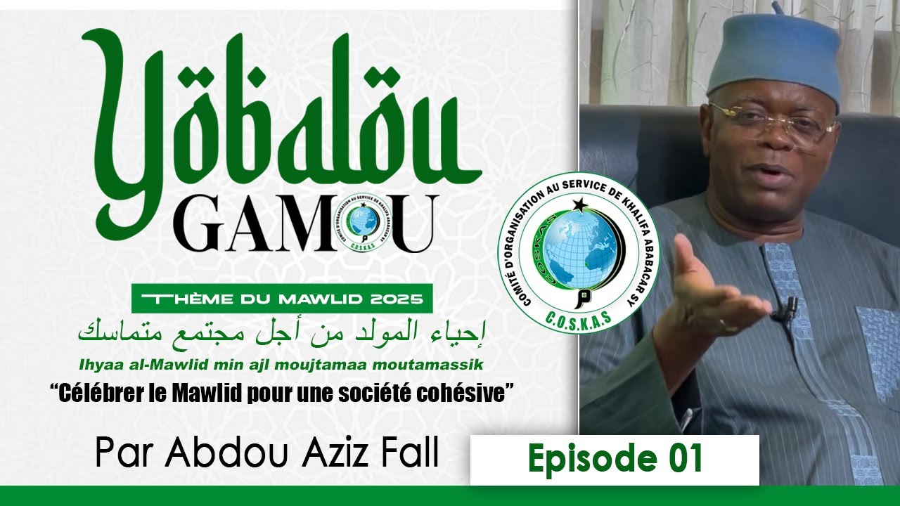YOBALOU GAMOU 2025 AVEC OUSTAZ ABDOU AZIZ FALL