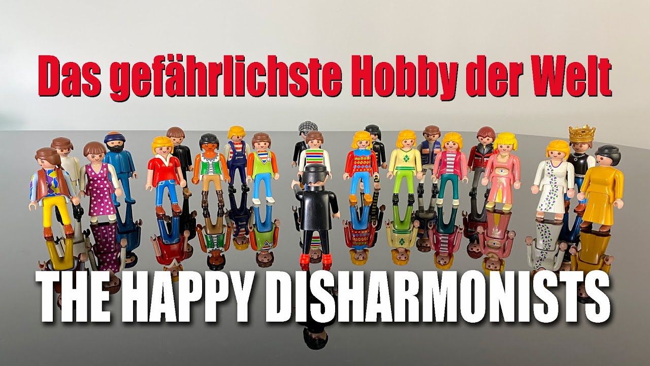 THE HAPPY DISHARMONISTS Das gefährlichste Hobby der Welt