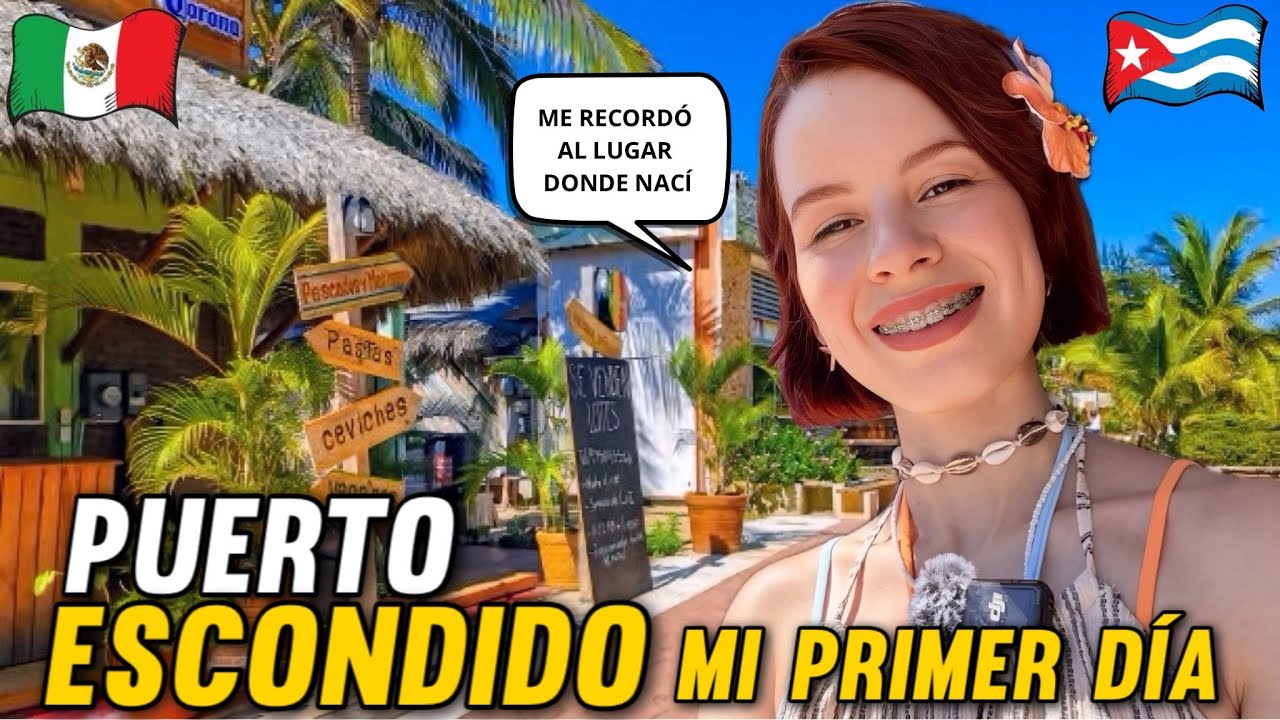 🇨🇺 Llegué a Puerto Escondido 🌊🐙🐳Así se vive hoy en las costas de México 🇲🇽 