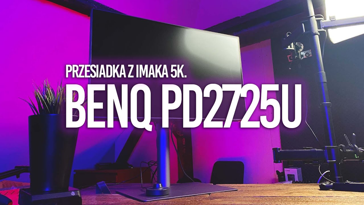 Przesiadka z iMaca 5K nie taka straszna. BENQ PD2725U. Tak, to jest film o monitorze.
