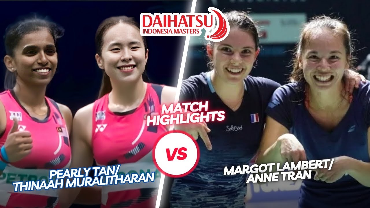 Terrific Match‼️‼️Tan/Muralitharan (MAS) vs Lambert/Tran (FRA)‼️‼️Daihatsu Indonesia Masters 2024