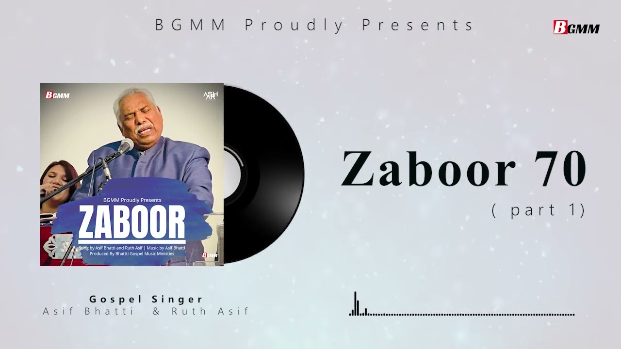 Zaboor 70(Part 1) || Asif Bhatti and Ruth Asif || Bhatti Gospel Music Ministries || 2021