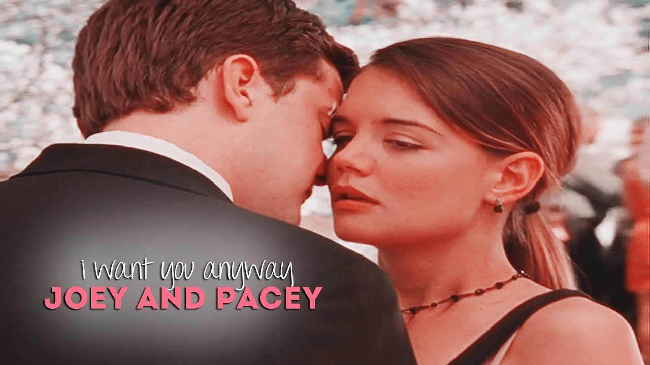 i want you anyway | joey & pacey (for krista)
