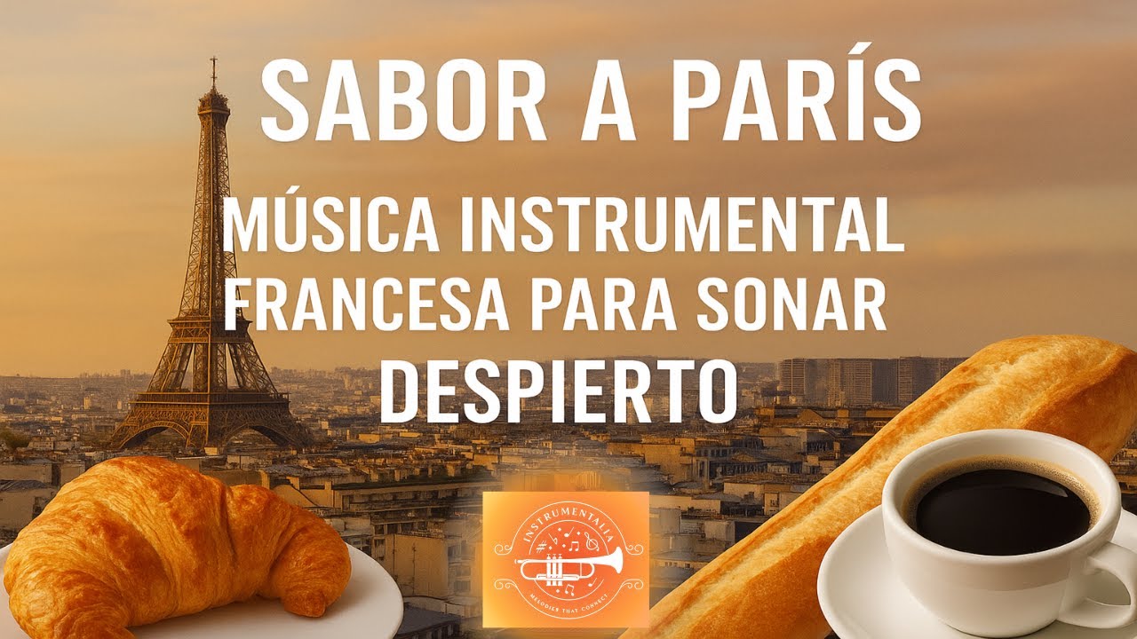 🍷 MÚSICA PARA DEGUSTAR FRANCIA | SONIDOS INSTRUMENTALES QUE TE LLEVAN A CENAR A UNA TERRAZA PARISINA