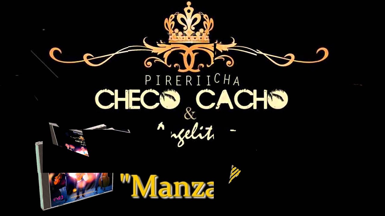 Manzanita,Morenita/checo,cacho y angelitos