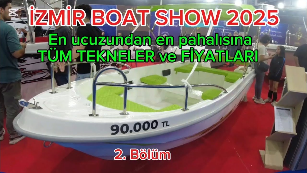 TEKNE FUARINDA EN UCUZUNDAN EN PAHALISINA TÜM TEKNERİ GEZDİK, FİYATLARINI SORDUK. 2. Bölüm.
