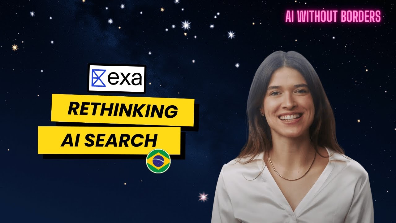 AI Without Borders Ep. 9 | Building the Search Engine for Agents with EXA’s Thais Castello