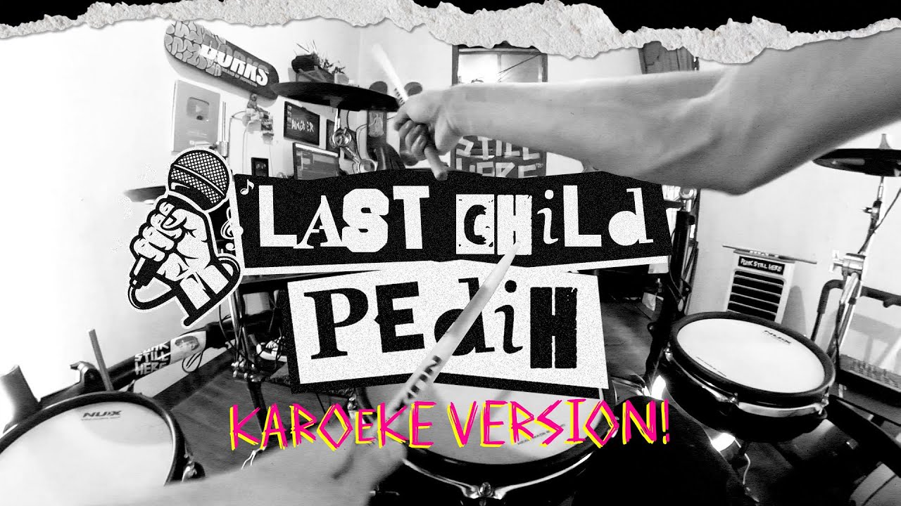 LAST CHILD - Pedih 