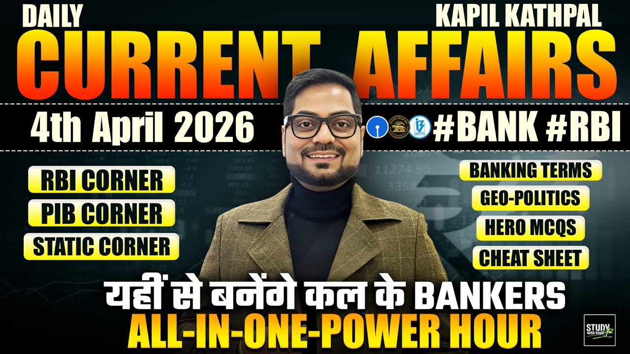 4th April 2026 Current Affairs Today | Bank Exams 2026 Current Affairs | Kapil Kathpal